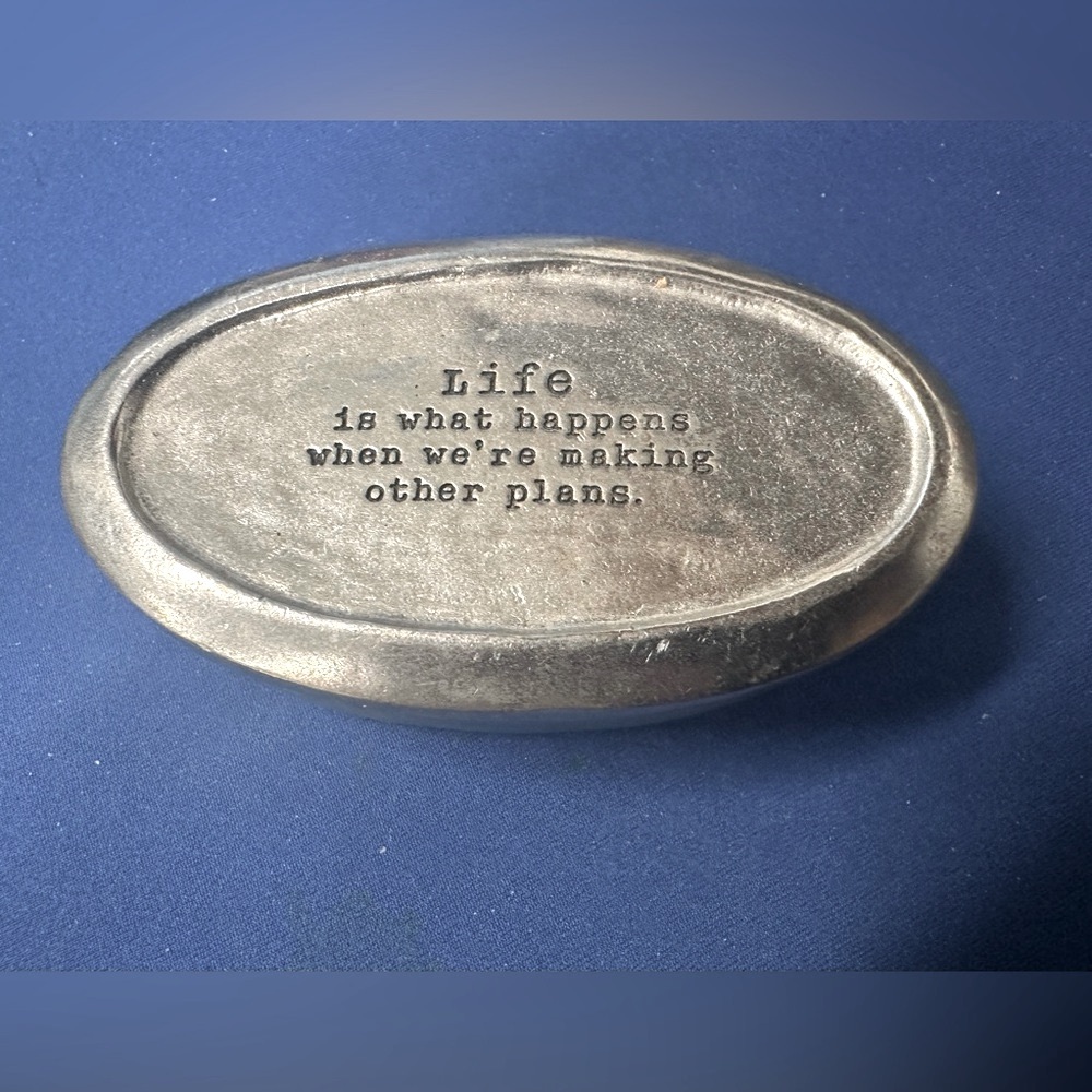 VTG Pewter Ring Holder, “Life Is What Happens When We’re Making Other Plans”.